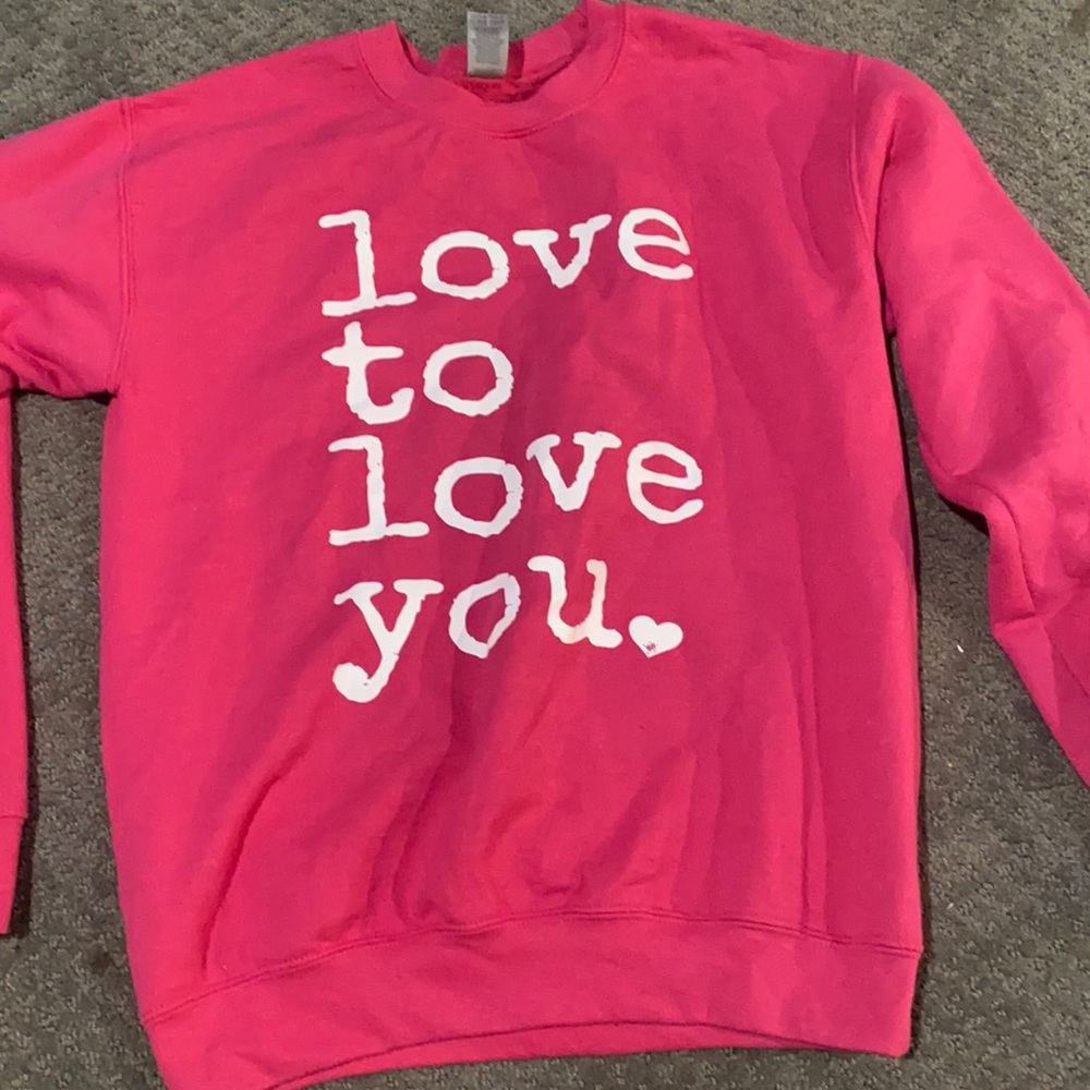 Love to love you sweat shirt